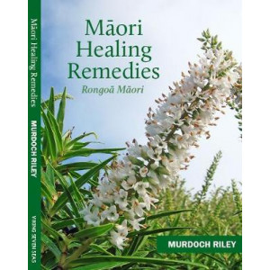 Maori Healing Remedies: Rongoa Maori