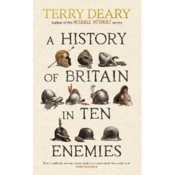 A History of Britain in Ten Enemies