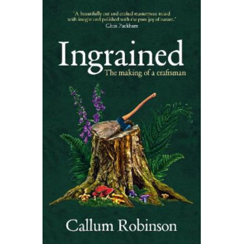 Ingrained: The making of a craftsman