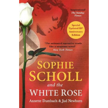 Sophie Scholl and the White Rose