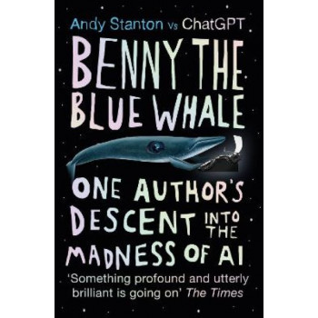 Benny the Blue Whale: One Author's Descent into the Madness of AI