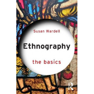 Ethnography: The Basics