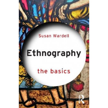 Ethnography: The Basics