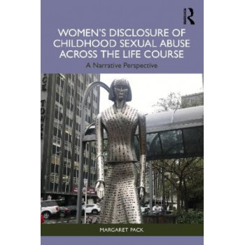 Women's Disclosure of Childhood Sexual Abuse Across the Life Course: A Narrative Perspective