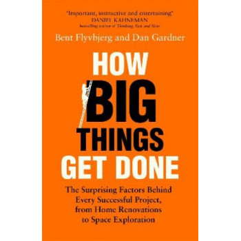 How Big Things Get Done