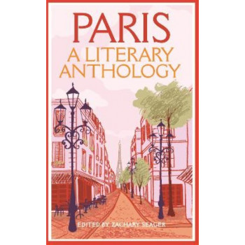 Paris: A Literary Anthology