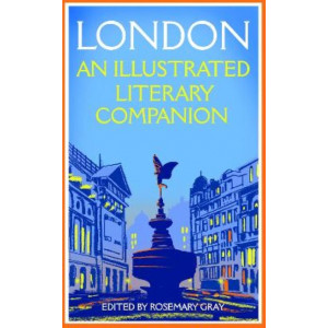 London: An Illustrated Literary Companion