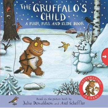 The Gruffalo's Child: A Push, Pull and Slide Book