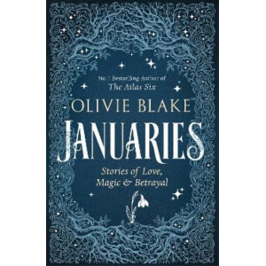 Januaries: Stories of Love, Magic & Betrayal