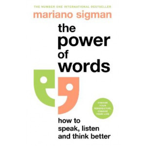 The Power of Words: How to Speak, Listen and Think Better