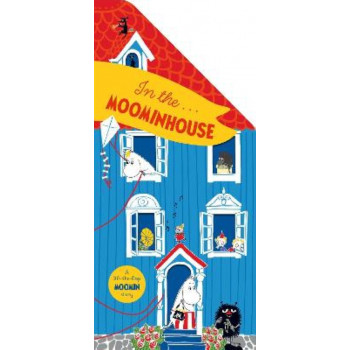 In the Moominhouse: A Lift-the-Flap Moomin Story