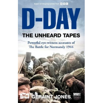 D-Day: The Unheard Tapes