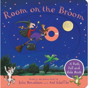 Room on the Broom: A Push, Pull and Slide Book