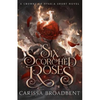 Six Scorched Roses