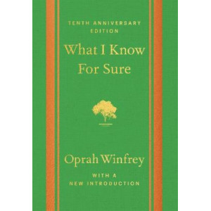 What I Know For Sure - Tenth Anniversary Edition