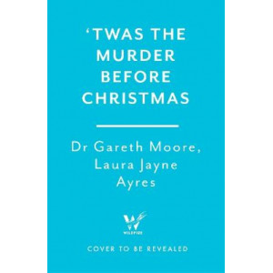 'Twas the Murder Before Christmas: Over 70 Fiendish, Fun and Festive Puzzles