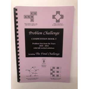 Book 5: Problem Challenge 5-Year Competition Book 2010 – 2014 (including Final Challenge)