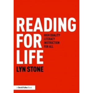 Reading for Life: High Quality Literacy Instruction for All