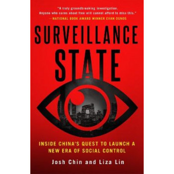 Surveillance State: Inside China's Quest to Launch a New Era of Social Control