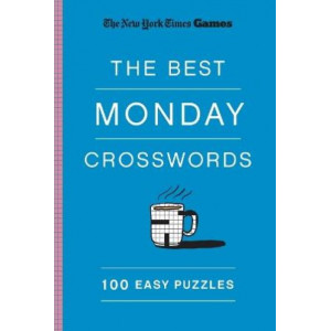 New York Times Games The Best Monday Crosswords: 100 Easy Puzzles