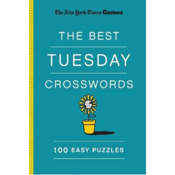 New York Times Games The Best Tuesday Crosswords: 100 Easy Puzzles