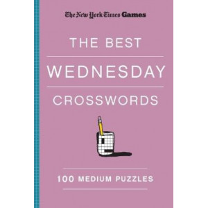 New York Times Games The Best Wednesday Crosswords: 100 Medium Puzzles