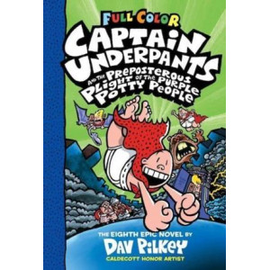 Captain Underpants and the Preposterous Plight of the Purple Potty People Colour Edition (HB)