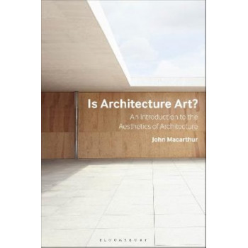 Is Architecture Art?: An Introduction to the Aesthetics of Architecture