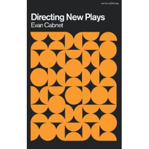 Directing New Plays: Tools for Art and Collaboration