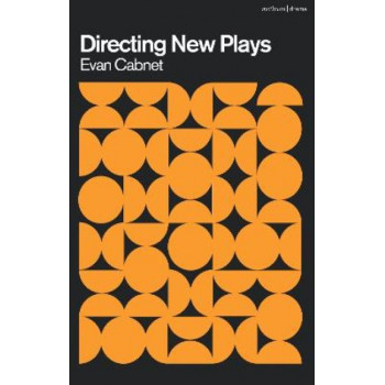 Directing New Plays: Tools for Art and Collaboration