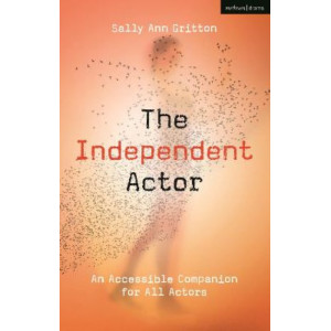 The Independent Actor: An Accessible Companion for All Actors