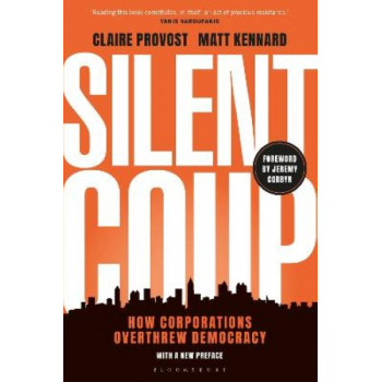 Silent Coup: How Corporations Overthrew Democracy