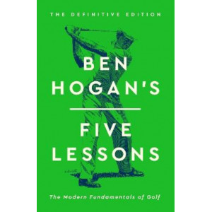 Ben Hogan's Five Lessons