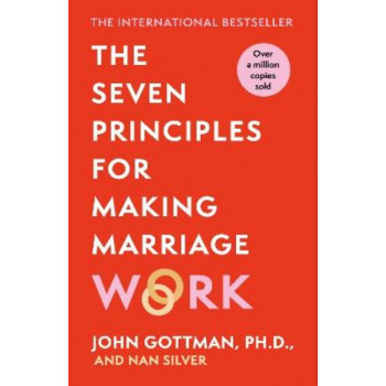 The Seven Principles For Making Marriage Work