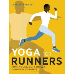 Yoga for Runners: Prevent injury, build strength, enhance performance