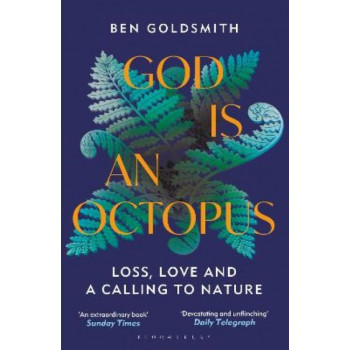 God Is An Octopus: Loss, Love and a Calling to Nature