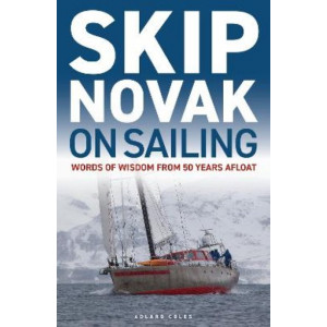 Skip Novak on Sailing: Words of Wisdom from 50 Years Afloat