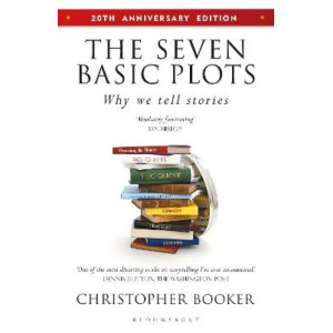 The Seven Basic Plots: Why We Tell Stories - 20th ANNIVERSARY EDITION