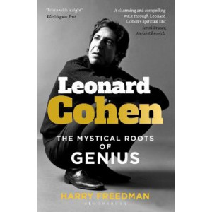 Leonard Cohen: The Mystical Roots of Genius