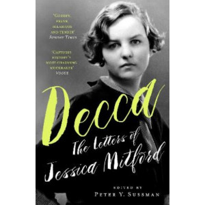 Decca: The Letters of Jessica Mitford