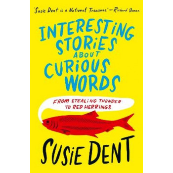 Interesting Stories about Curious Words: From Stealing Thunder to Red Herrings