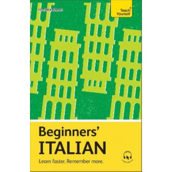 Beginners' Italian: Learn faster. Remember more.