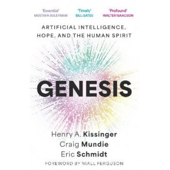 Genesis: Artificial Intelligence, Hope, and the Human Spirit