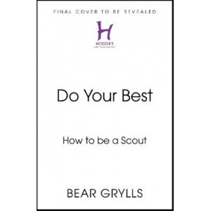 Do Your Best: How to be a Scout