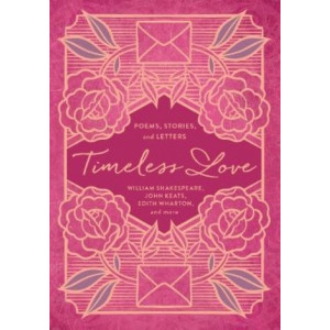 Timeless Love: Poems, Stories, and Letters