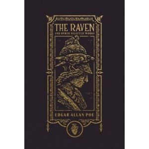The Raven and Other Selected Works