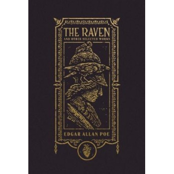 The Raven and Other Selected Works