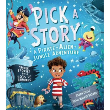 Pick a Story: A Pirate Alien Jungle Adventure