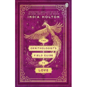 The Ornithologist's Field Guide to Love: Love's Academic Series Book 1