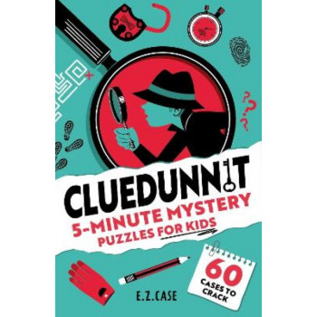 Cluedunnit: 5-Minute Mystery Puzzles for Kids